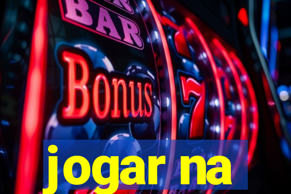 jogar na